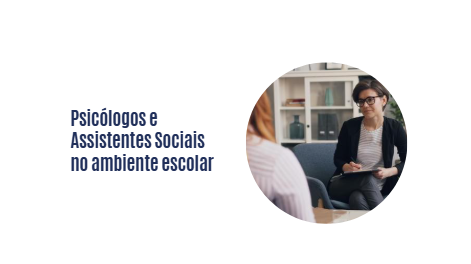 Psicólogos e assistentes sociais no ambiente escolar